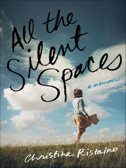 Title details for All the Silent Spaces by Christine Ristaino - Available